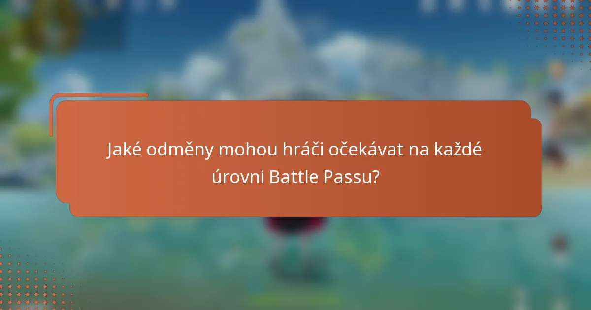 Jaké odměny mohou hráči očekávat na každé úrovni Battle Passu?